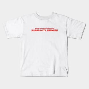 One time I got a really bad haircut in Kansas City, Missouri Kids T-Shirt